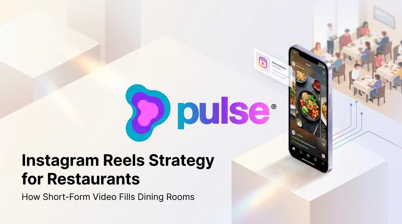 Instagram Reels Strategy for Restaurants: How Short-Form Video Fills Dining Rooms